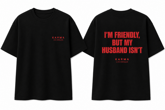 Polera Oversized KARMA – I´M FRIENDLY, MY HUSBAND ISN´T