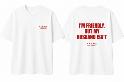 Polera Oversized KARMA – I´M FRIENDLY, MY HUSBAND ISN´T