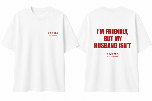 Polera Oversized KARMA – I´M FRIENDLY, MY HUSBAND ISN´T